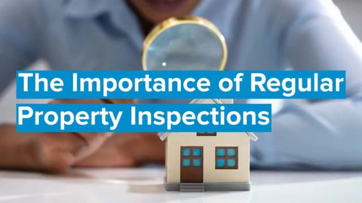 Regular House Inspection VIDEO: Why Regular Property Inspections are Important